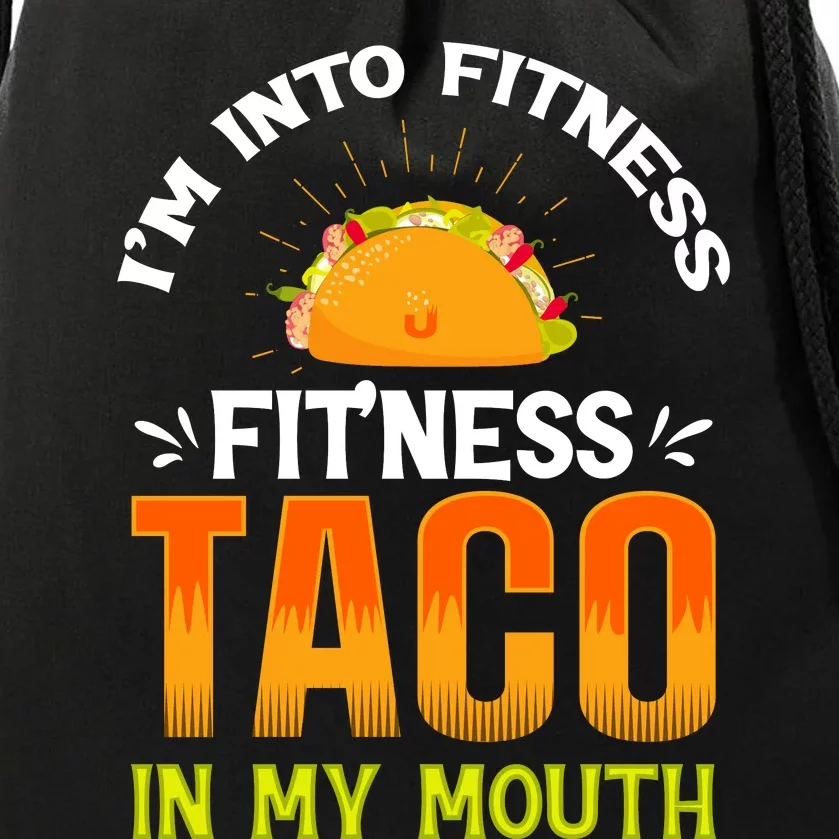 Fitness Taco Fun Quote Drawstring Bag