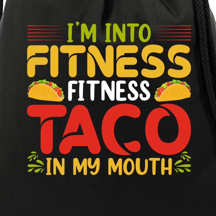 Fitness Taco Fun Quote Drawstring Bag