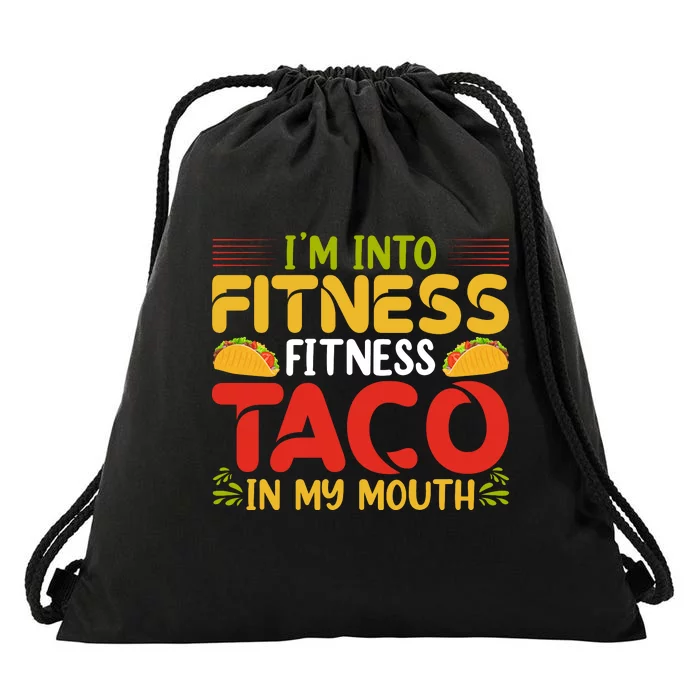 Fitness Taco Fun Quote Drawstring Bag