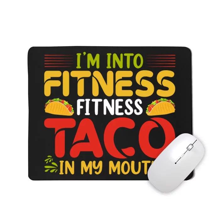 Fitness Taco Fun Quote Mousepad