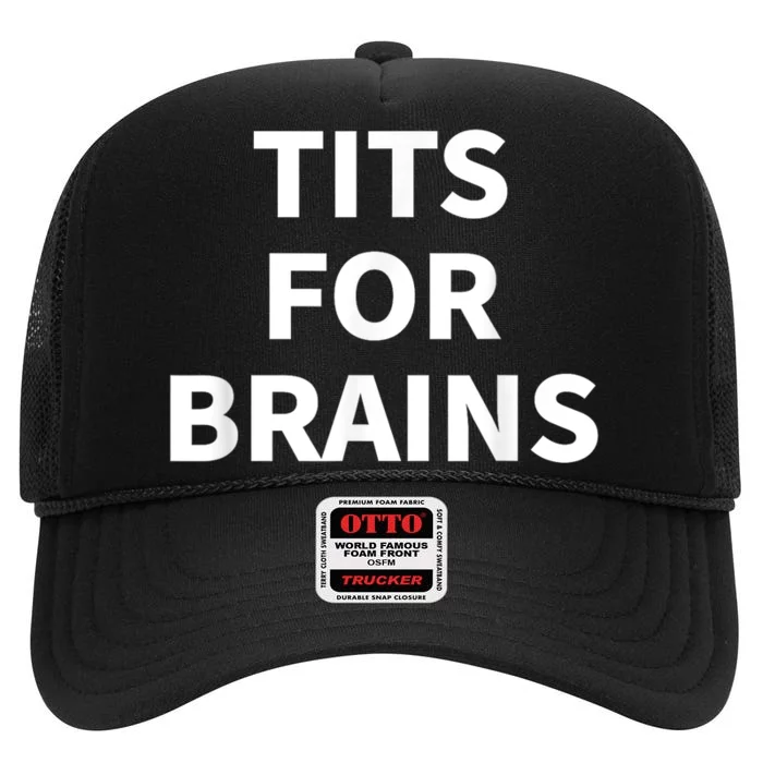 Funny Tits For Brains Sarcasm Saying Feminist High Crown Mesh Trucker Hat