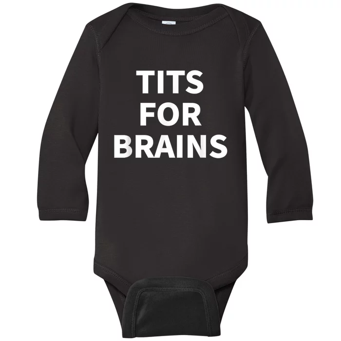 Funny Tits For Brains Sarcasm Saying Feminist Baby Long Sleeve Bodysuit