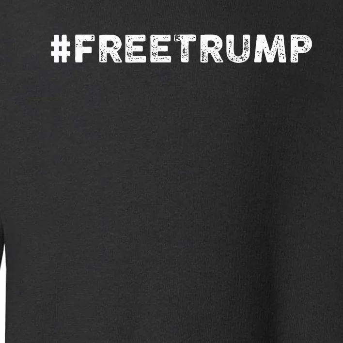 Free Trump Free Donald Trump 2024 Toddler Sweatshirt