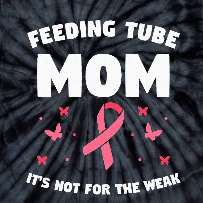 Funny Tube Feeding Quote For A Mother Mom Tie-Dye T-Shirt