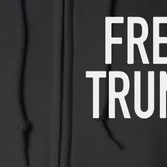 Free Trump Full Zip Hoodie