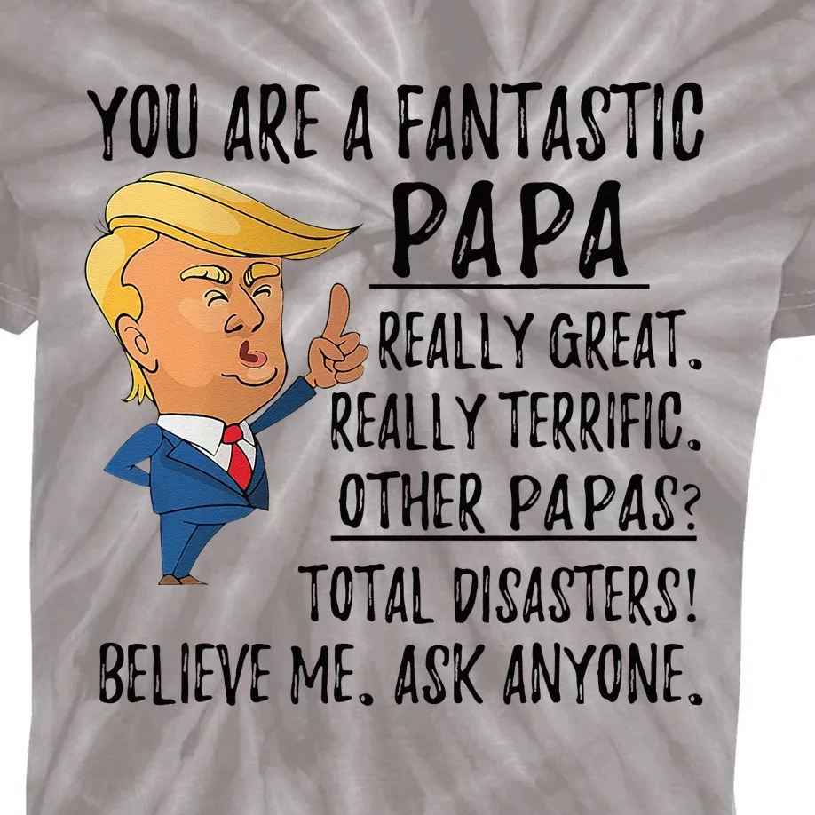 Funny Trump Fathers Day Grandpa Gift You Are Fantastic Papa Kids Tie-Dye T-Shirt