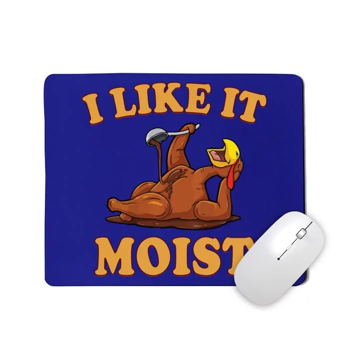 Funny Thanksgiving Foods Family Group Set I Like It Moist Gift Mousepad