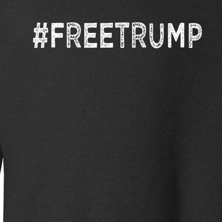 Free Trump Free Donald Trump 2024 Toddler Sweatshirt