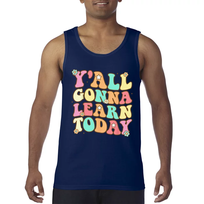 Funny Teacher First Day Of School Yall Gonna Learn Today Tank Top