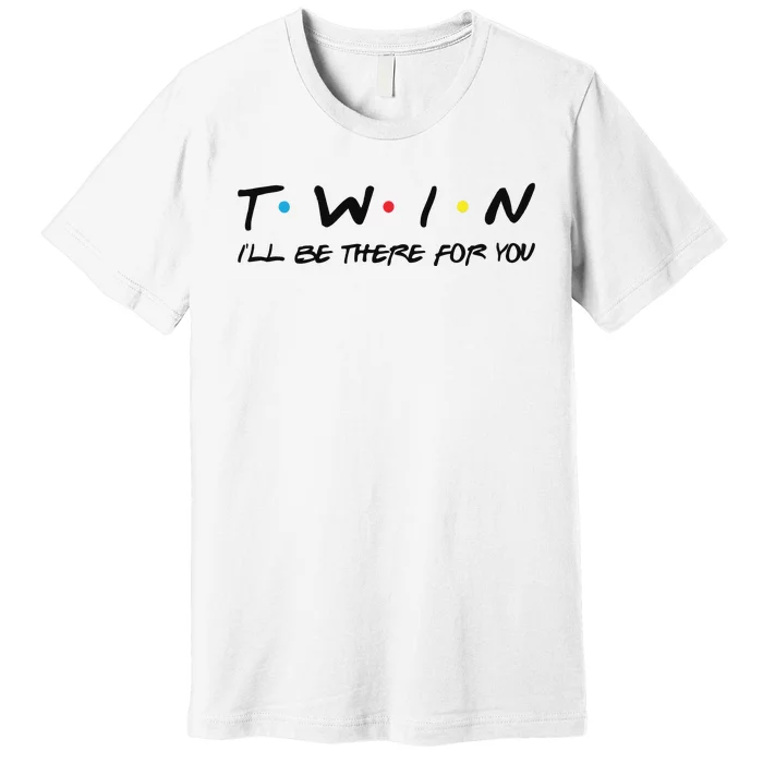 Funny Twin Friends Theme Twin Premium T-Shirt