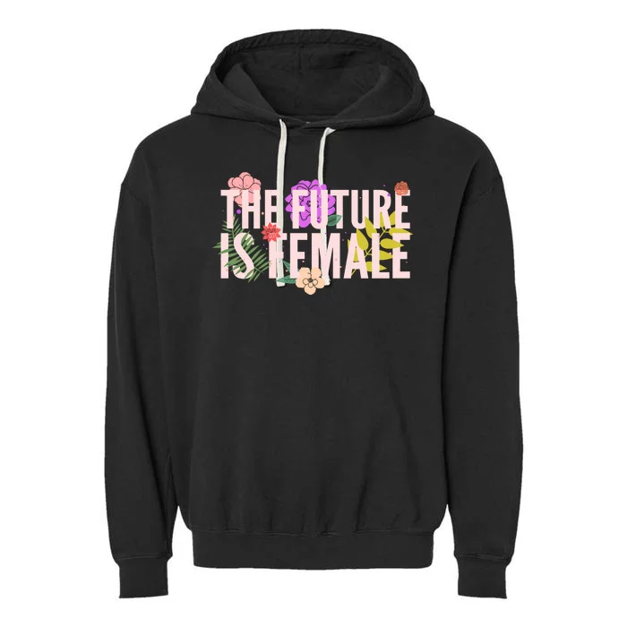 Floral The Future Is Female Garment-Dyed Fleece Hoodie