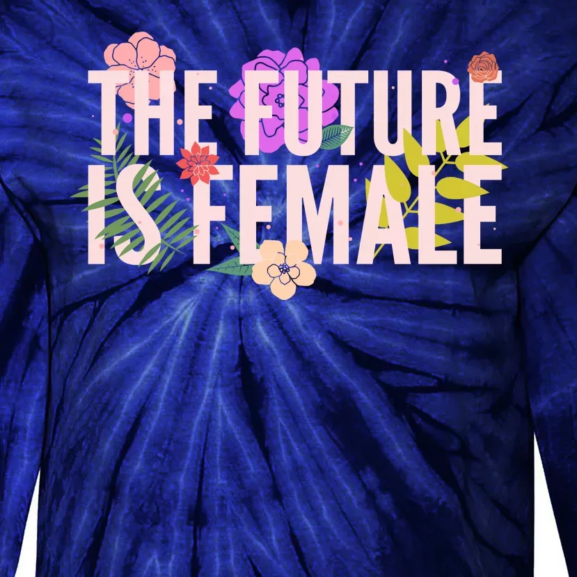 Floral The Future Is Female Tie-Dye Long Sleeve Shirt