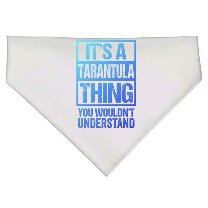 Funny Tarantula Fan: Tarantula Thing You WouldnT Understand Gift USA-Made Doggie Bandana