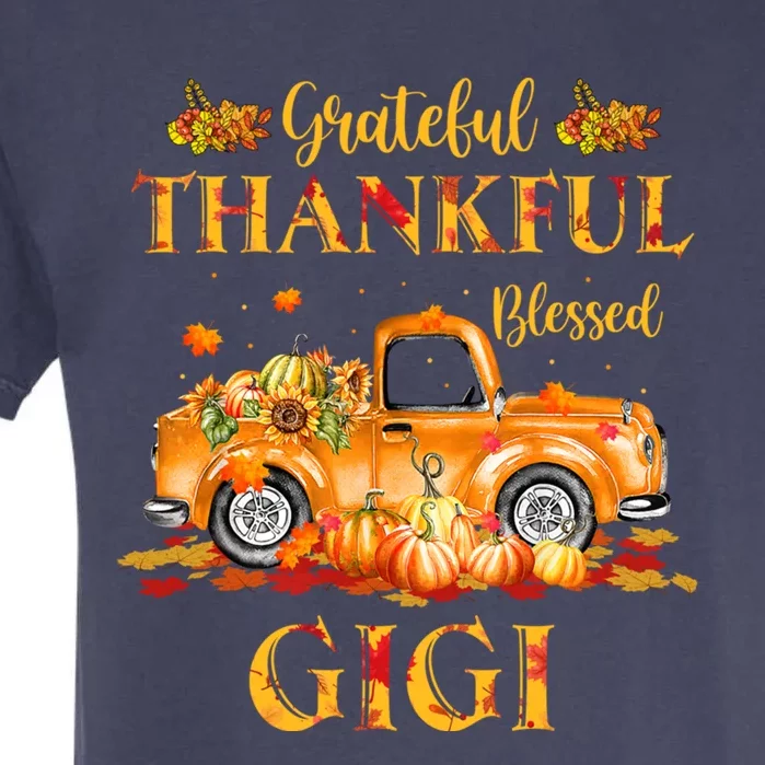 Farm Truck Fall Grateful Thankful Blessed Gigi Thanksgiving Cute Gift Garment-Dyed Heavyweight T-Shirt