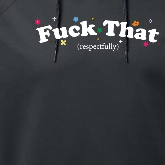 Fuck That Performance Fleece Hoodie