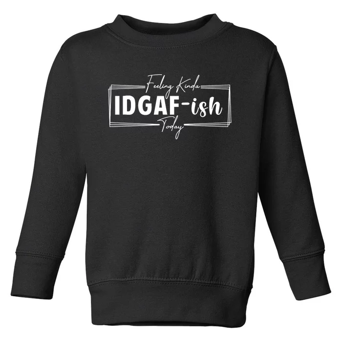 Funny T Toddler Sweatshirt