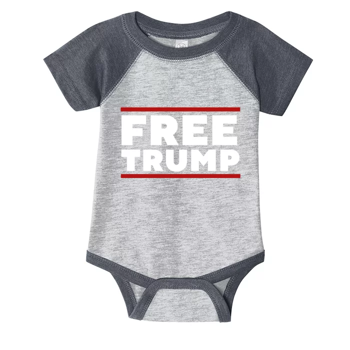 Free Trump Free Donald Trump I Stand With Trump Infant Baby Jersey Bodysuit