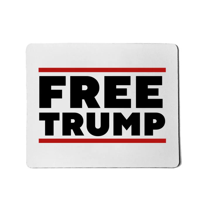 Free Trump Free Donald Trump I Stand With Trump Mousepad