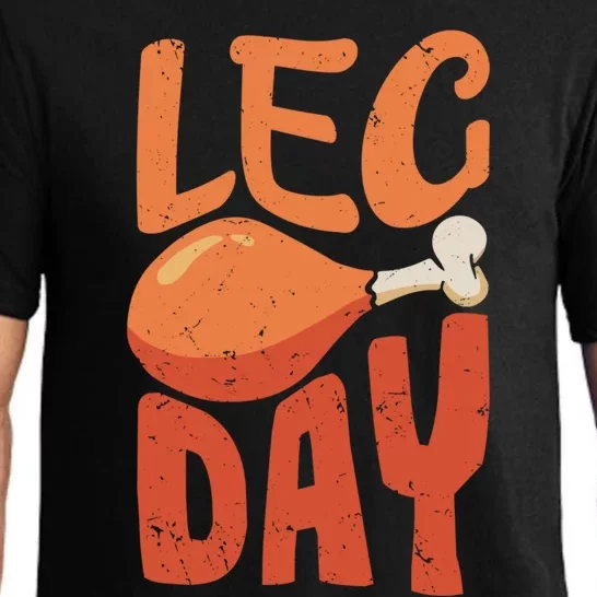 Funny Thanksgiving Funny Quote Leg Day Gift Pajama Set