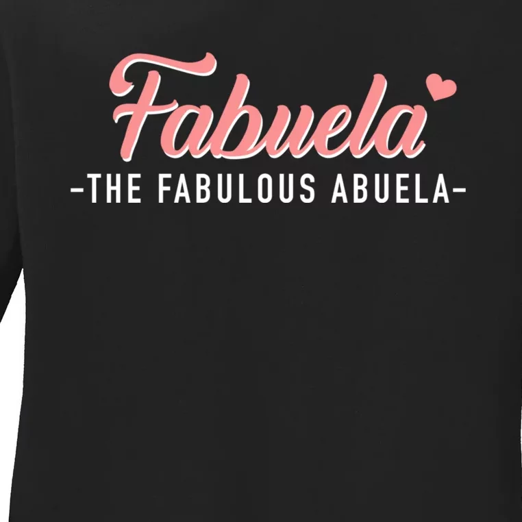 Fabuela The Fabulous Abuela Grandma Ladies Long Sleeve Shirt