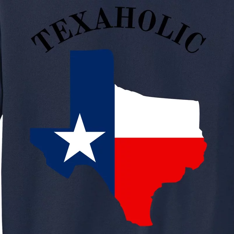 Funny Texaholic Tall Sweatshirt