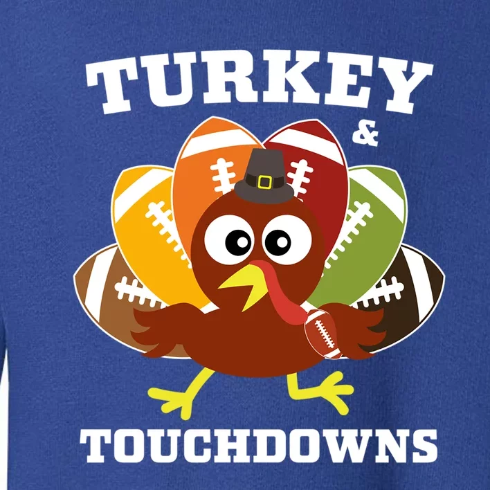 Funny Thanksgiving Football Turkey And Touchdowns Gift Toddler Sweatshirt