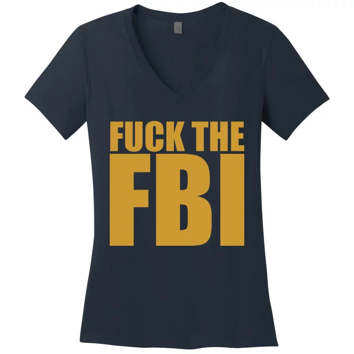 Fuck The FBI Women's V-Neck T-Shirt