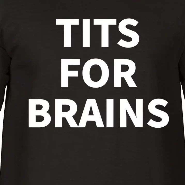 Funny Tits For Brains Sarcasm Sarcastic Saying Comfort Colors T-Shirt