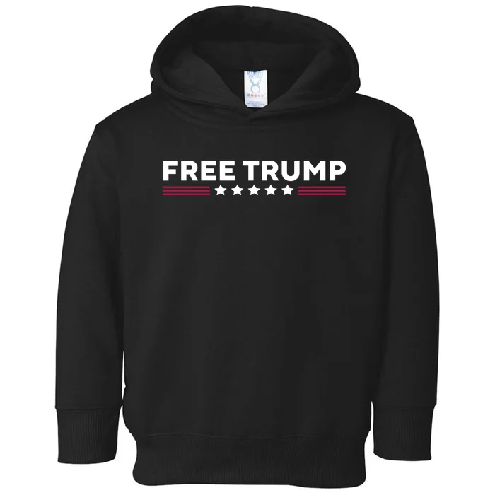 Free Trump Free Donald Trump I Stand With Trump Toddler Hoodie