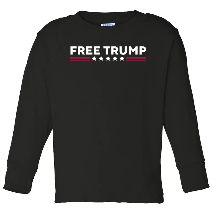 Free Trump Free Donald Trump I Stand With Trump Toddler Long Sleeve Shirt