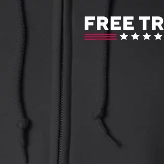 Free Trump Free Donald Trump I Stand With Trump Full Zip Hoodie