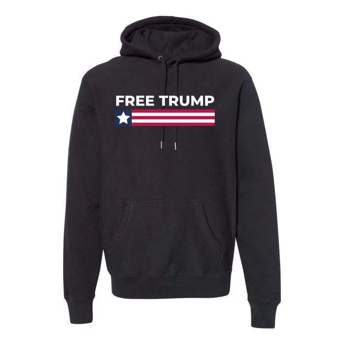 Free Trump Free Donald Trump I Stand With Trump Premium Hoodie