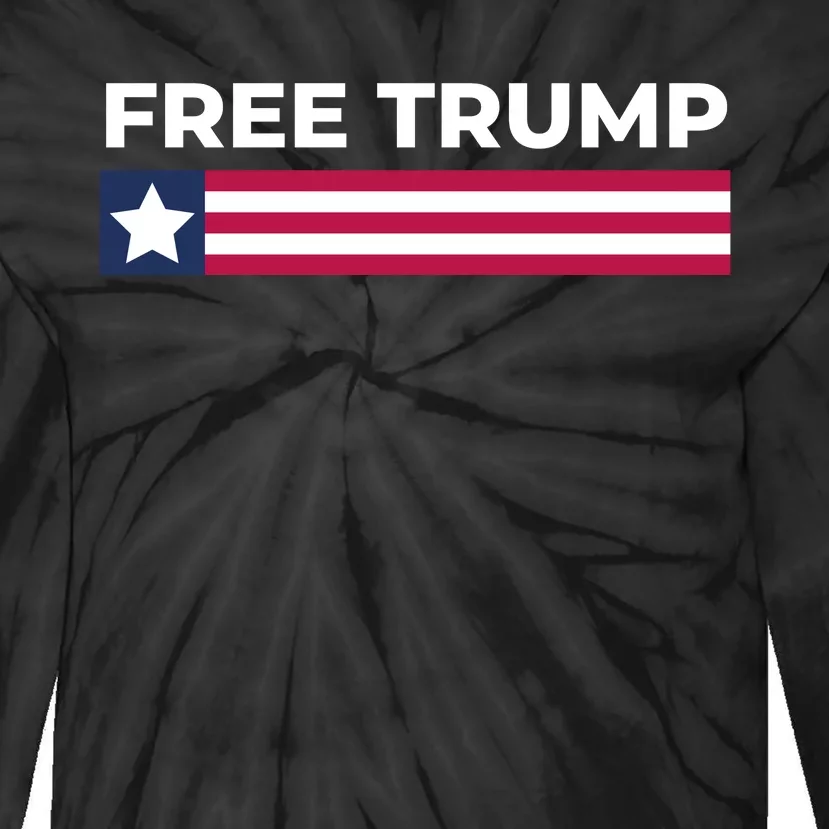 Free Trump Free Donald Trump I Stand With Trump Tie-Dye Long Sleeve Shirt