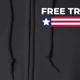 Free Trump Free Donald Trump I Stand With Trump Full Zip Hoodie