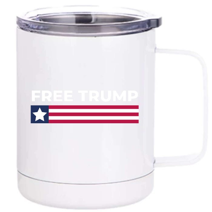 Free Trump Free Donald Trump I Stand With Trump Front & Back 12oz Stainless Steel Tumbler Cup