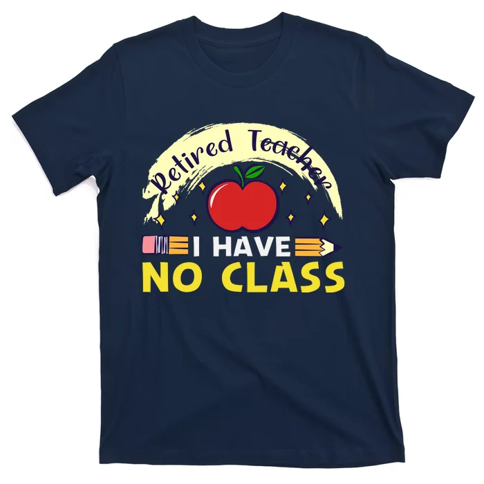 Funny Teacher Funny Retirement Retired Teacher Funny Quotes T-Shirt