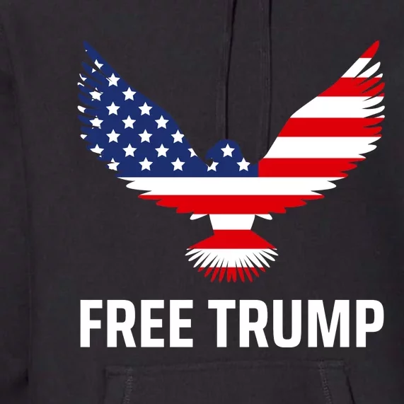 Free Trump Free Donald Trump I Stand With Trump Premium Hoodie