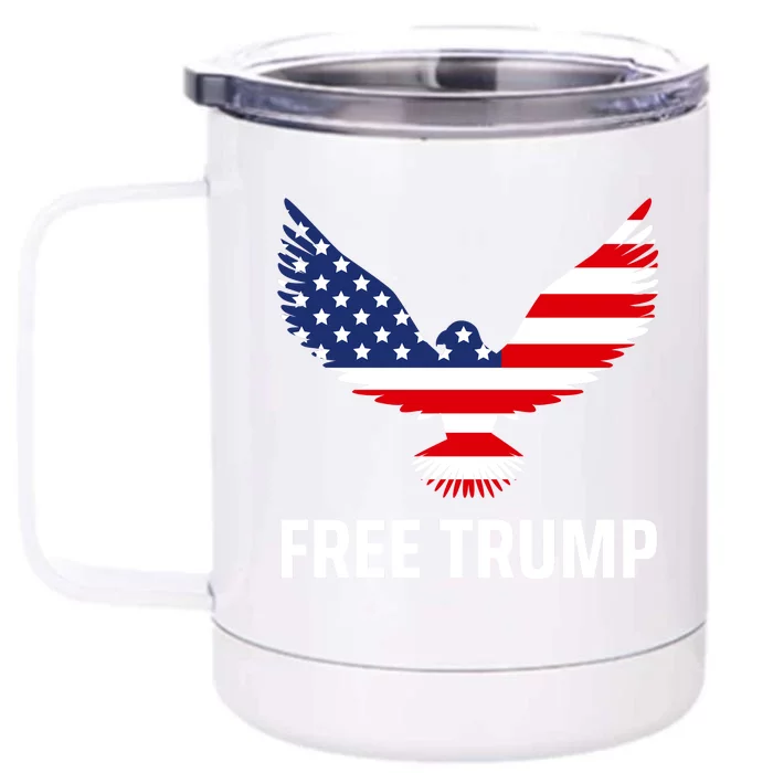 Free Trump Free Donald Trump I Stand With Trump Front & Back 12oz Stainless Steel Tumbler Cup