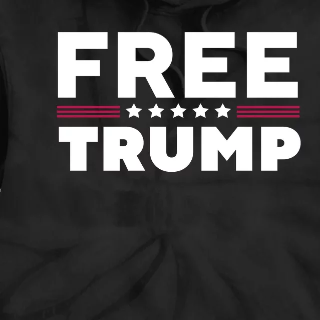 Free Trump Free Donald Trump I Stand With Trump Tie Dye Hoodie