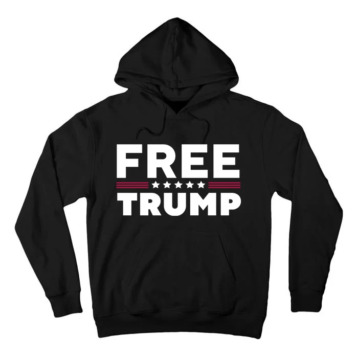 Free Trump Free Donald Trump I Stand With Trump Tall Hoodie