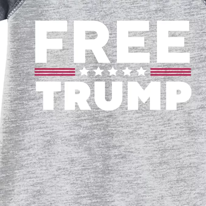 Free Trump Free Donald Trump I Stand With Trump Infant Baby Jersey Bodysuit