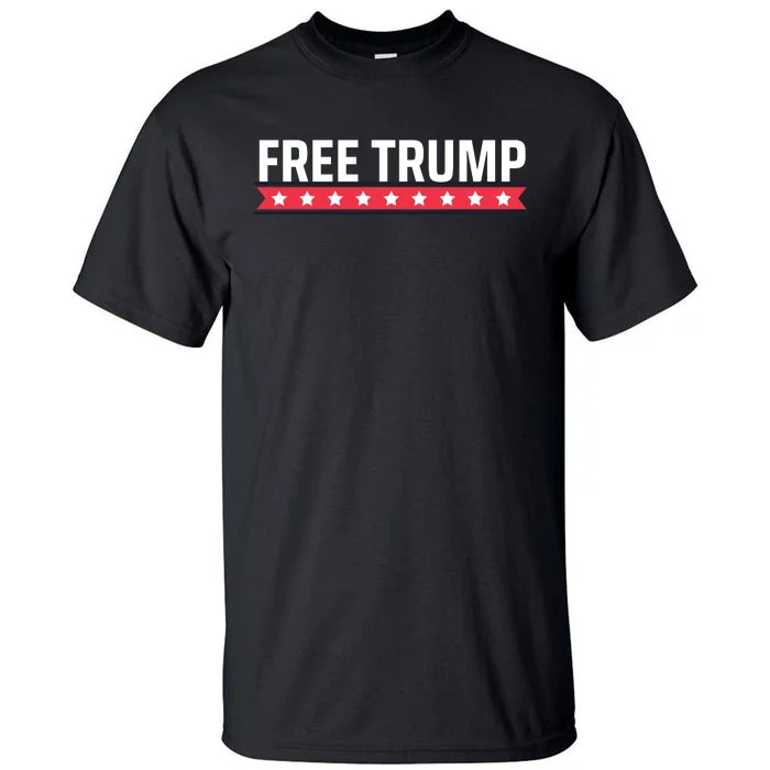 Free Trump Free Donald Trump I Stand With Trump Tall T-Shirt