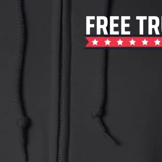 Free Trump Free Donald Trump I Stand With Trump Full Zip Hoodie