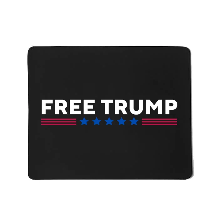 Free Trump Free Donald Trump I Stand With Trump Mousepad