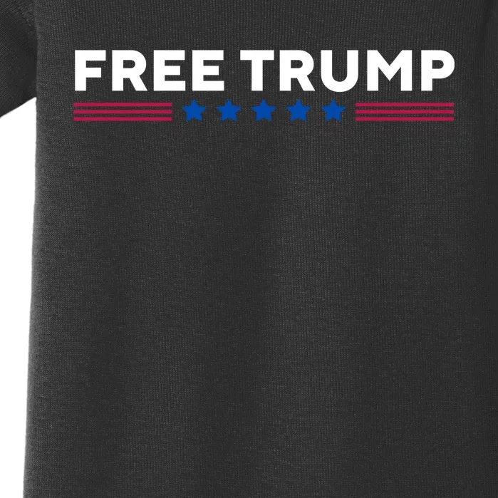 Free Trump Free Donald Trump I Stand With Trump Baby Bodysuit