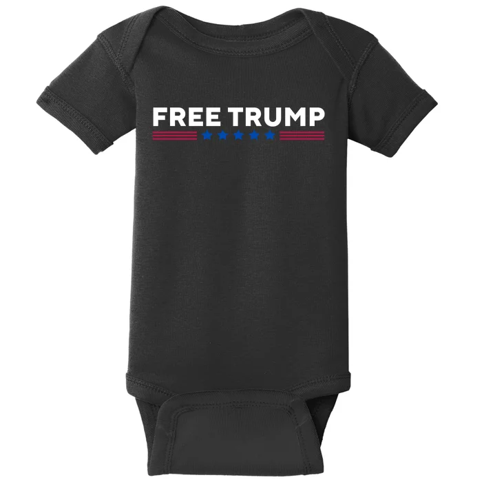 Free Trump Free Donald Trump I Stand With Trump Baby Bodysuit