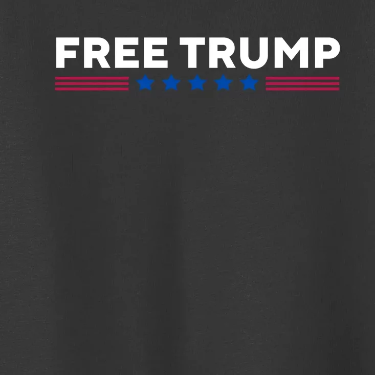 Free Trump Free Donald Trump I Stand With Trump Toddler T-Shirt