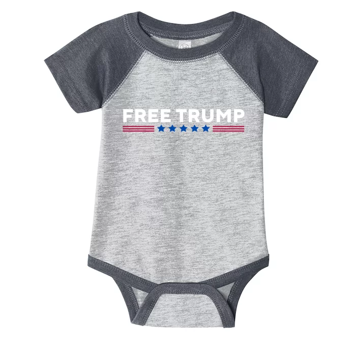 Free Trump Free Donald Trump I Stand With Trump Infant Baby Jersey Bodysuit