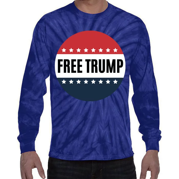 Free Trump Free Donald Trump I Stand With Trump Tie-Dye Long Sleeve Shirt