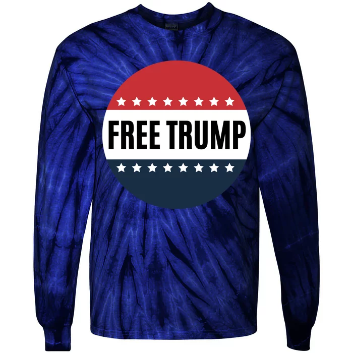 Free Trump Free Donald Trump I Stand With Trump Tie-Dye Long Sleeve Shirt